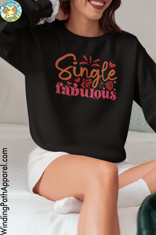 Single Fabulous Unisex Sweatshirt