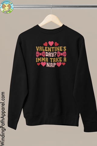 Valentine's Day? Unisex Sweatshirt