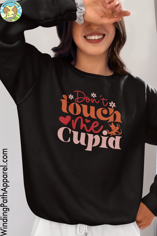 Don't Touch me Cupid Unisex Sweatshirt