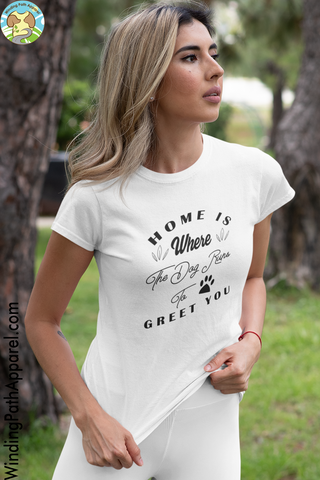Home is Where The Dog Runs to Greet You Short-Sleeve Unisex T-Shirt