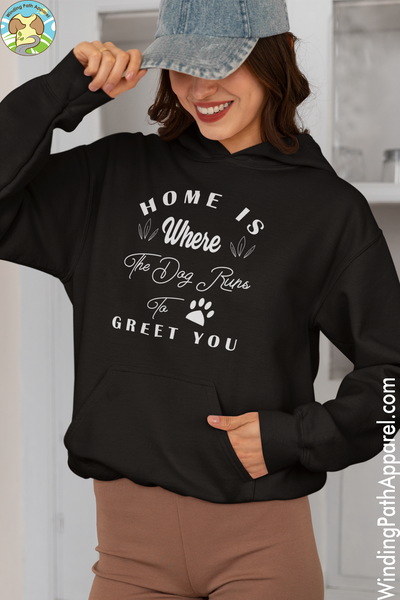 Home is Where The Dog Runs To Greet Unisex Hoodie