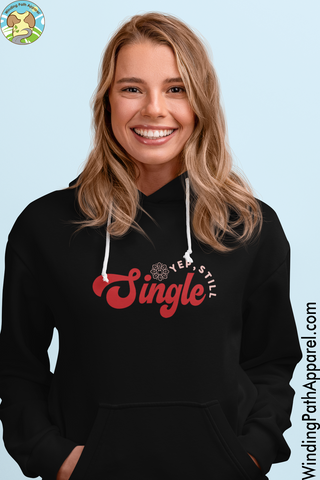 Still Single Unisex Hoodie