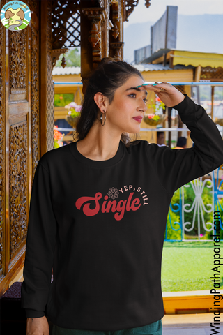 Still Single Unisex Sweatshirt