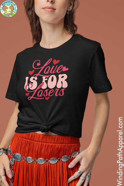 Love is for Losers Unisex t-shirt