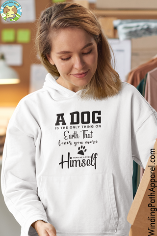 A Dog is The Only Thing on Earth Unisex hoodie