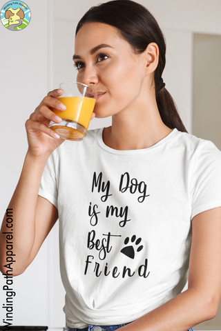 My Dog is my Best Friend Short-Sleeve Unisex T-Shirt