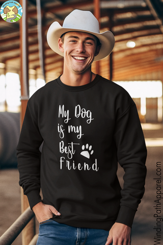 My Dog is My Best Friend Unisex Sweatshirt