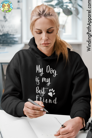 My Dog is My Best Friend Unisex Hoodie