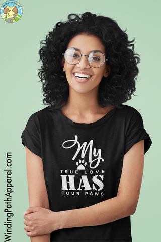 My True Love Has Four Paws Unisex t-shirt