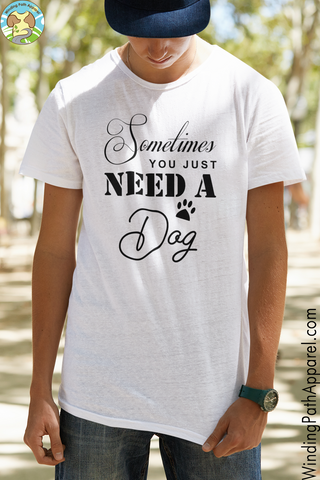 Sometimes You Just Need a Dog Youth Short Sleeve T-Shirt