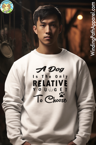 A Dog is The Only Relative Unisex Sweatshirt