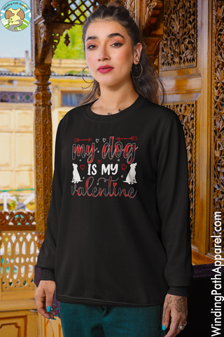 My Dog is my Valentine Unisex Sweatshirt