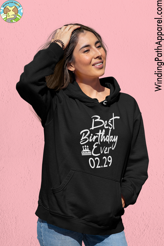 Best Birthday Ever Feb 29 Unisex Hoodie