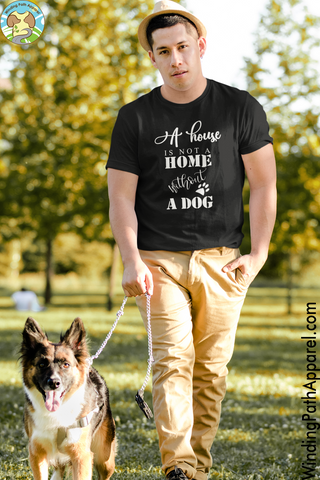 A House is Not a Home Without a Dog Short-Sleeve Unisex T-Shirt