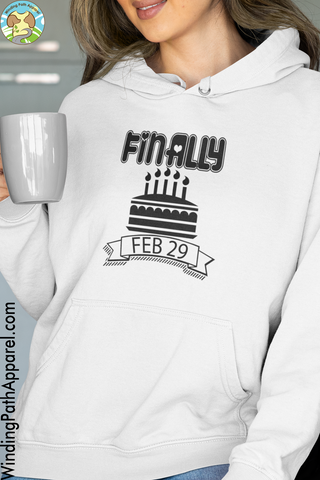 Finally Feb 29 Unisex Hoodie