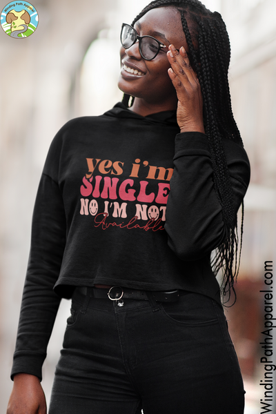 Yes I'm Single Crop Hoodie