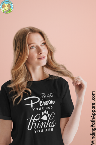 Be The Person Your Dog Thinks Short-Sleeve Unisex T-Shirt