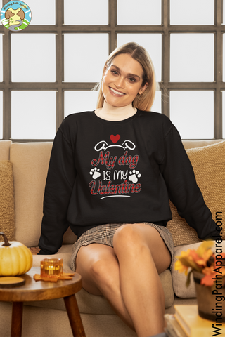 My Dog is my Valentine Unisex Sweatshirt