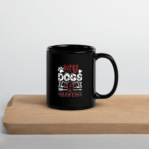 My Dog is my Valentine Black Glossy Mug