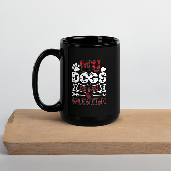 My Dog is my Valentine Black Glossy Mug