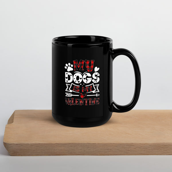 My Dog is my Valentine Black Glossy Mug