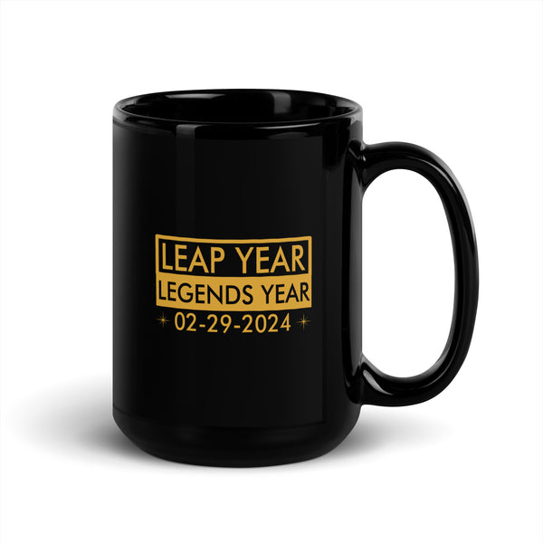 Leap Year Legends Year Black Glossy Mug