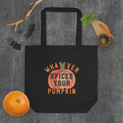Whatever Spices your Pumpkin Eco Tote Bag