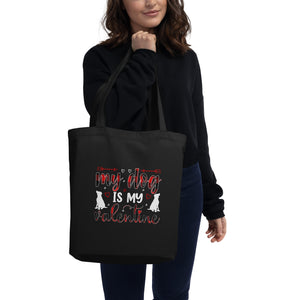 My Dog is my Valentine Eco Tote Bag