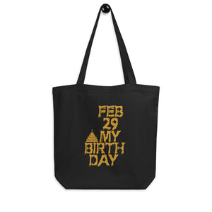 Feb 29 My Birthday Eco Tote Bag