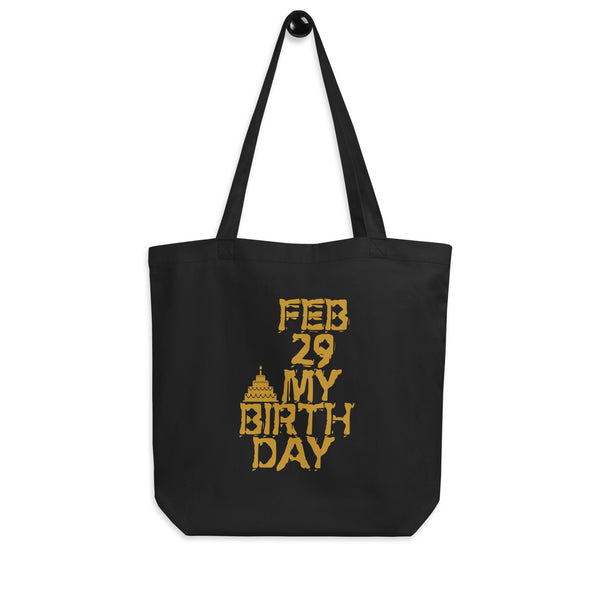 Feb 29 My Birthday Eco Tote Bag