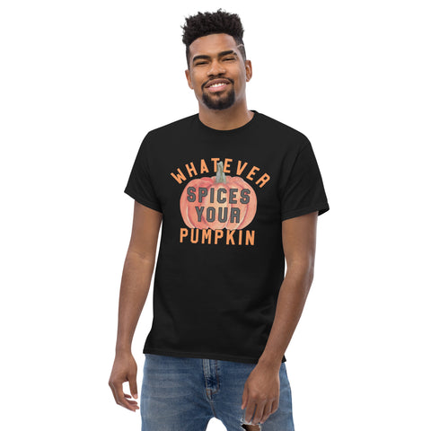 Whatever Spices your Pumpkin Men's classic tee