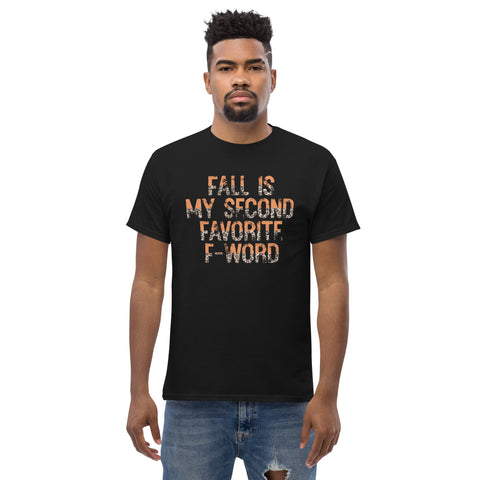 Fall is my Second Favorite Word Men's classic tee