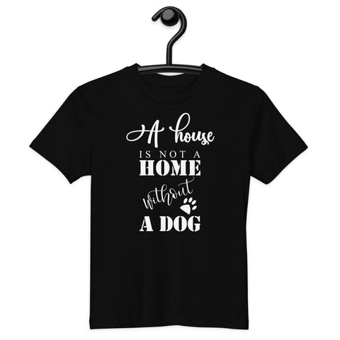 A House is Not a Home Without a Dog Organic cotton kids t-shirt