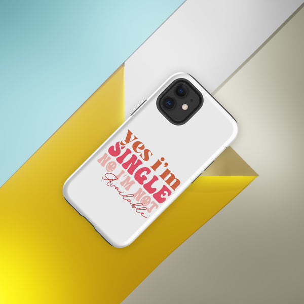 Yes I'm Single Tough Case for iPhone®