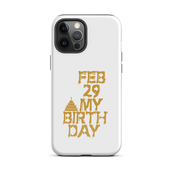 Feb 29 My Birthday Tough Case for iPhone®