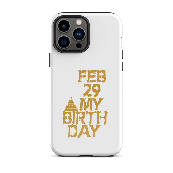 Feb 29 My Birthday Tough Case for iPhone®