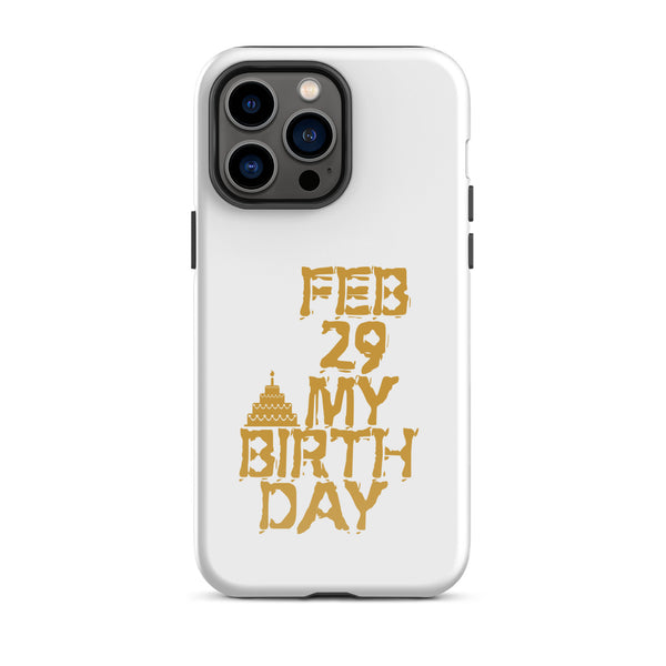 Feb 29 My Birthday Tough Case for iPhone®