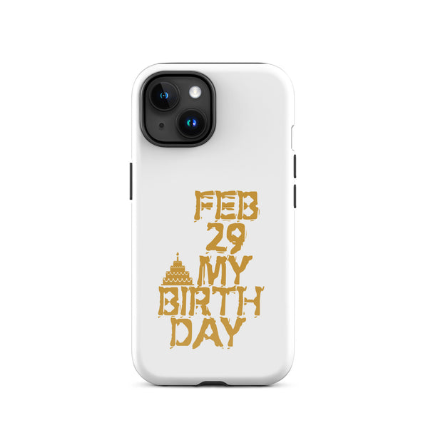 Feb 29 My Birthday Tough Case for iPhone®