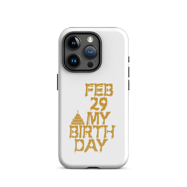 Feb 29 My Birthday Tough Case for iPhone®