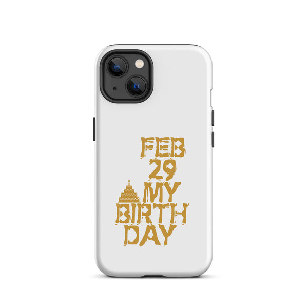 Feb 29 My Birthday Tough Case for iPhone®