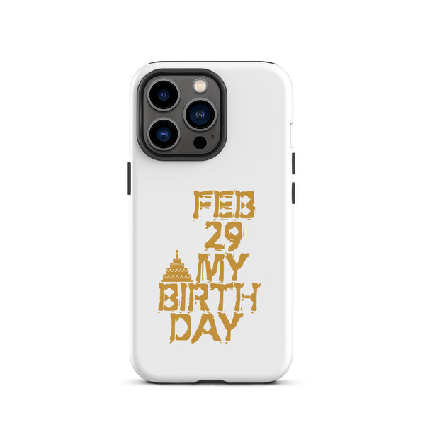 Feb 29 My Birthday Tough Case for iPhone®