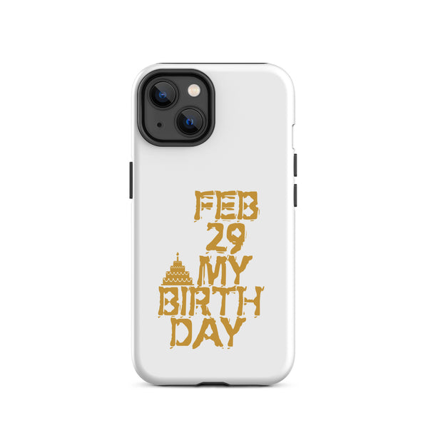 Feb 29 My Birthday Tough Case for iPhone®