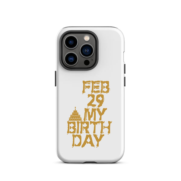 Feb 29 My Birthday Tough Case for iPhone®