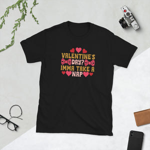 Valentine's Day? Short-Sleeve Unisex T-Shirt