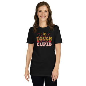 Don't Touch me Cupid Short-Sleeve Unisex T-Shirt