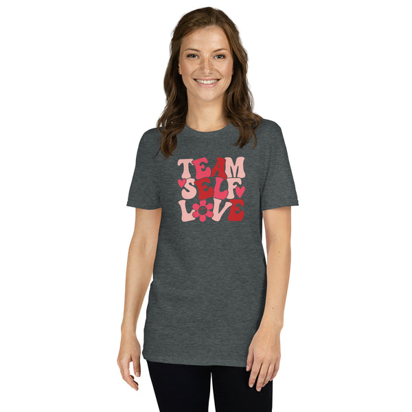 Team Self Love Short-Sleeve Unisex T-Shirt