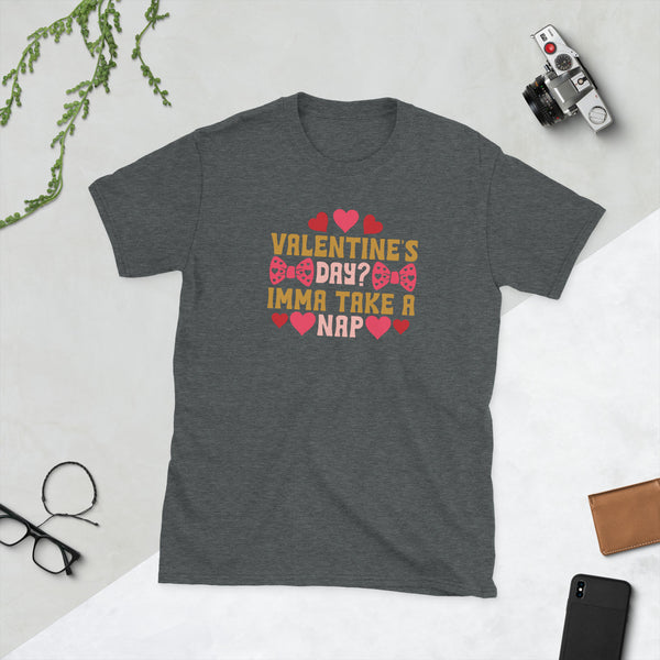 Valentine's Day? Short-Sleeve Unisex T-Shirt