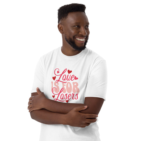 Love is for Losers Short-Sleeve Unisex T-Shirt