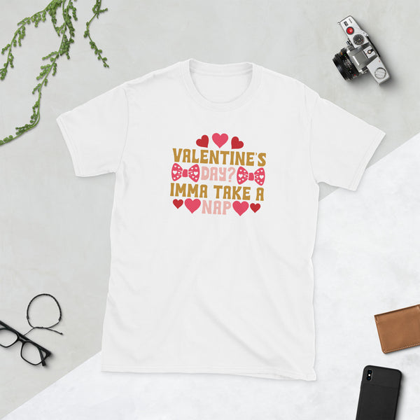 Valentine's Day? Short-Sleeve Unisex T-Shirt