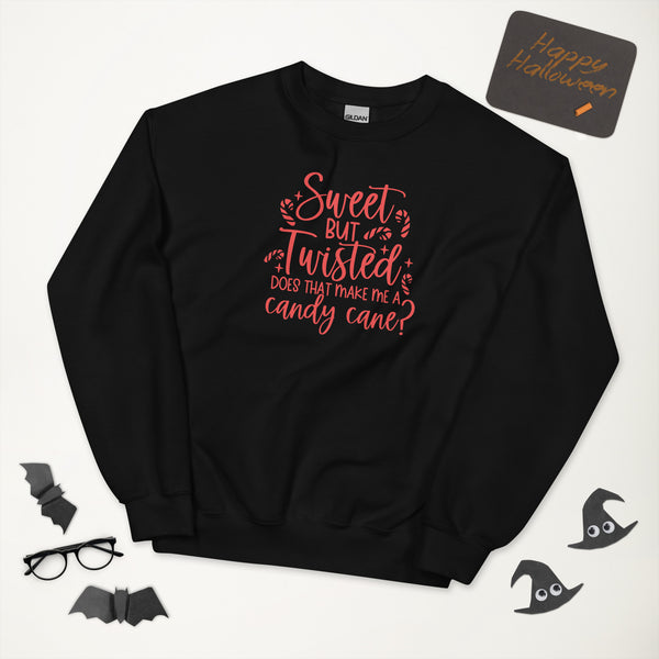 Sweet but Twisted Unisex Sweatshirt